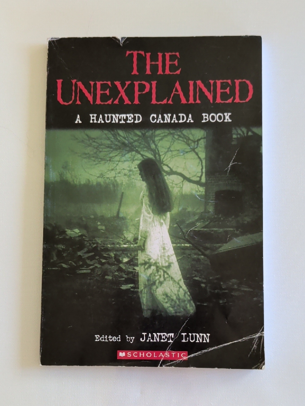Scholastic "The Unexplained" Haunted Canada Book - Janet Lunn (2008)